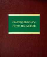 9781588521767-1588521761-Entertainment Law: Forms and Analysis (Business Law Series ntertainment Law Series)