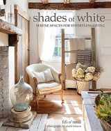 9781800650602-1800650604-Shades of White: Serene Spaces for Effortless Living