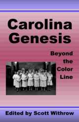 9780939479320-093947932X-Carolina Genesis: Beyond the Color Line