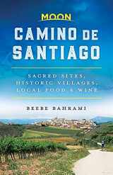 9781640493285-164049328X-Moon Camino de Santiago: Sacred Sites, Historic Villages, Local Food & Wine (Travel Guide)
