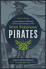 9780712353908-0712353909-A General History of the Lives, Murders and Adventures of the Most Notorious Pirates