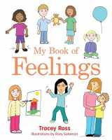 9781839972669-1839972661-My Book of Feelings: A Book to Help Children with Attachment Difficulties, Learning or Developmental Disabilities Understand Their Emotions