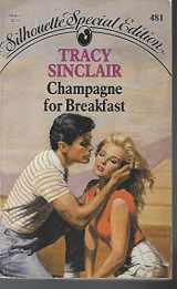 9780373094813-0373094817-Champagne For Breakfast (Silhouette Special Edition #481)