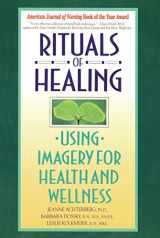 9780553373479-0553373471-Rituals of Healing: Using Imagery for Health and Wellness