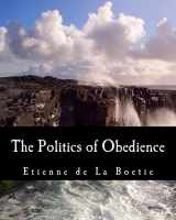 9781479293612-147929361X-The Politics of Obedience: The Discourse of Voluntary Servitude