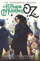9780984067879-0984067876-The "Wonderful" Wizard of Futhermucking Oz (Futhermucking Classics)