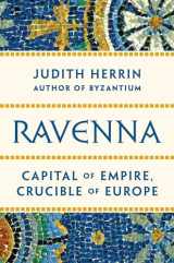9780691153438-0691153434-Ravenna: Capital of Empire, Crucible of Europe