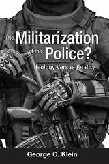 9781516572571-1516572572-The Militarization of the Police?: Ideology Versus Reality