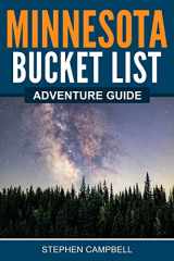 9781957590110-1957590114-Minnesota Bucket List Adventure Guide: Explore 100 Offbeat Destinations You Must Visit!