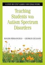 9781412917087-1412917085-Teaching Students With Autism Spectrum Disorders: A Step-by-Step Guide for Educators
