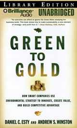 9781423370864-1423370864-Green to Gold: How Smart Companies Use Environmental Strategy to Innovate, Create Value, and Build Competitive Advantage