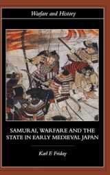 9780415329620-0415329620-Samurai, Warfare and the State in Early Medieval Japan (Warfare and History)