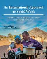 9781516536177-1516536177-An International Approach to Social Work: Connecting Across Cultures to Inform Practice