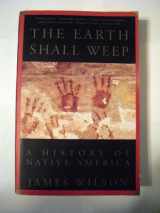 9780802136800-080213680X-The Earth Shall Weep: A History of Native America