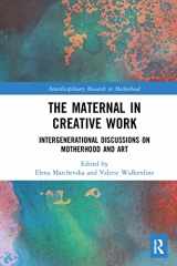 9781032082196-1032082194-The Maternal in Creative Work (Interdisciplinary Research in Motherhood)
