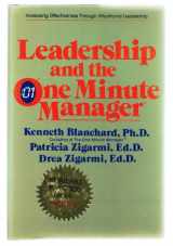 9780688039691-0688039693-Leadership and the One Minute Manager: Increasing Effectiveness Through Situational Leadership