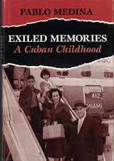 9780292776364-0292776365-Exiled Memories: A Cuban Childhood
