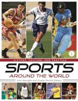 9781598843002-1598843001-Sports around the World [4 volumes]: History, Culture, and Practice [4 volumes]