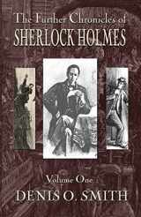 9781787053205-1787053202-The Further Chronicles of Sherlock Holmes - Volume 1