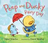 9780763695231-0763695238-Peep and Ducky Rainy Day