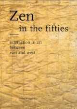 9789040098925-9040098921-Zen in the Fifties: Interaction in Art between East and West (Waanders)