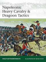9781849087100-1849087105-Napoleonic Heavy Cavalry & Dragoon Tactics (Elite)