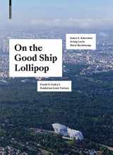 9783035617580-3035617589-On the Good Ship Lollipop: Frank O. Gehry's Fondation Louis Vuitton