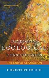 9781442218314-1442218312-Developing Ecological Consciousness: The End of Separation