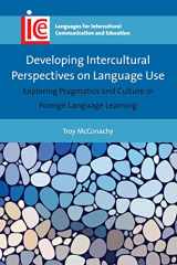 9781783099320-1783099321-Developing Intercultural Perspectives on Language Use: Exploring Pragmatics and Culture in Foreign Language Learning (Languages for Intercultural Communication and Education, 33) (Volume 33)