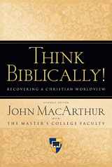 9781581344127-1581344120-Think Biblically!: Recovering a Christian Worldview