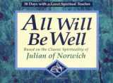 9780877935636-0877935637-All Will Be Well: Based on the Classic Spirituality of Julian of Norwich : 30 Days With a Great Spiritual Teacher