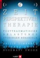 9783456852492-3456852495-Die Zeitperspektiven-Therapie: Posttraumatische Belastungsstörungen behandeln