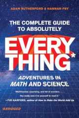 9781324051039-1324051035-The Complete Guide to Absolutely Everything (Abridged): Adventures in Math and Science