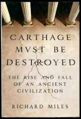 9780670022663-0670022667-Carthage Must Be Destroyed: The Rise and Fall of an Ancient Civilization