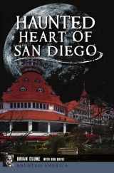 9781467149891-1467149896-Haunted Heart of San Diego (Haunted America)