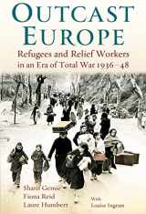 9781441102447-1441102442-Outcast Europe: Refugees and Relief Workers in an Era of Total War 1936-48