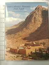 9780300102796-0300102798-Saint Catherine's Monastery, Sinai, Egypt: A Photographic Essay