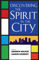 9781441104724-1441104720-Discovering the Spirit in the City