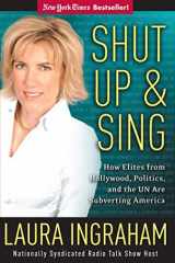 9780895261014-0895261014-Shut Up and Sing: How Elites from Hollywood, Politics, and the UN Are Subverting America