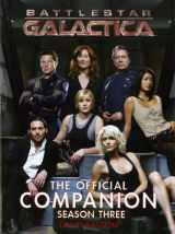 9781845764784-1845764781-Battlestar Galactica: The Official Companion Season Three