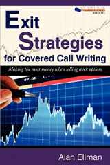 9781604942538-1604942533-Exit Strategies for Covered Call Writing: Making the Most Money When Selling Stock Options