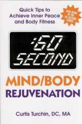 9780882821818-0882821814-:60 Second Mind/Body Rejuvenation: Quick Tips to Achieve Inner Peace and Body Fitness