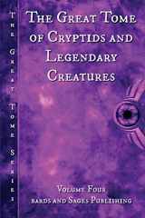 9781541135475-1541135474-The Great Tome of Cryptids and Legendary Creatures (The Great Tome Series)