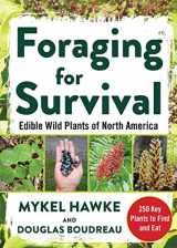 9781510738331-1510738339-Foraging for Survival: Edible Wild Plants of North America