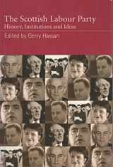 9780748617845-0748617841-The Scottish Labour Party: History, Institutions and Ideas