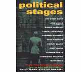 9781557834904-1557834903-Political Stages: Plays That Shaped a Century (Applause Books)