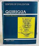9780890892602-0890892601-Quirigua: A Classic Maya Center and Its Sculptures (CENTER OF CIVILIZATION SERIES)