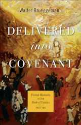 9780664267360-066426736X-Delivered into Covenant: Pivotal Moments in the Book of Exodus, Part Two (Pivotal Moments in the Old Testament)
