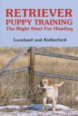 9780931866388-0931866383-Retriever Puppy Training: The Right Start for Hunting