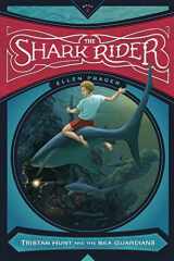 9781938063510-1938063511-The Shark Rider (Tristan Hunt and the Sea Guardians)